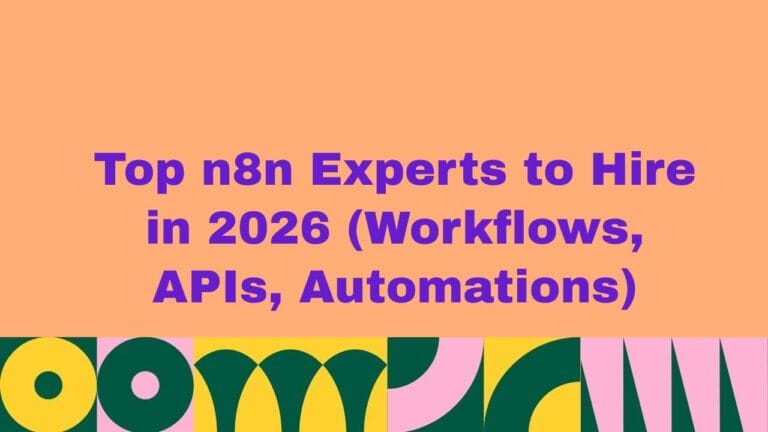 Top 10 n8n Experts to Hire in 2026 (Workflows, APIs, Automations)