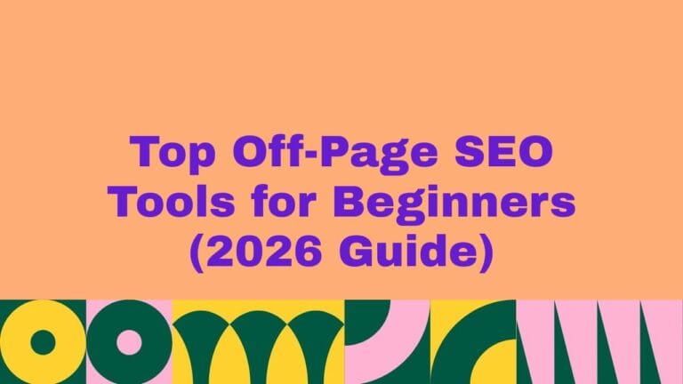 Top 5 Off-Page SEO Tools for Beginners (2026 Guide)