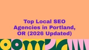 Top Local SEO Agencies in Portland, OR 2026 Updated graphic with bold purple text on a peach background, featuring decorative abstract shapes along the bottom, representing a list of leading Portland SEO agencies for local search optimization.