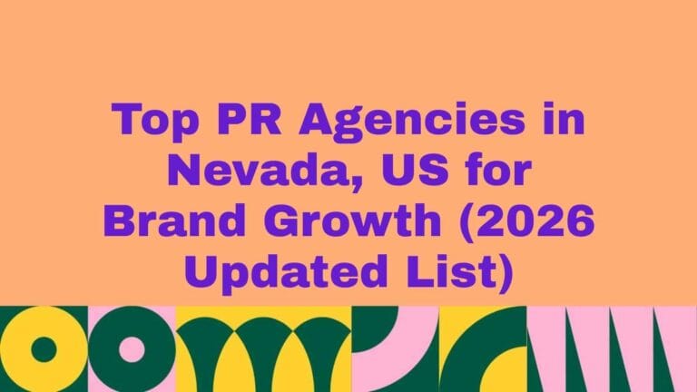 Banner graphic reading ‘Top PR Agencies in Nevada, US for Brand Growth (2026 Updated List)’ in bold purple text on a peach background, with colorful abstract geometric patterns along the bottom.