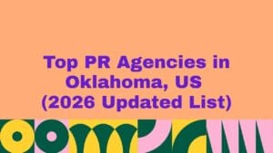 Banner graphic with bold purple text reading ‘Top PR Agencies in Oklahoma, US (2026 Updated List)’ on a peach background, with colorful abstract geometric patterns along the bottom.