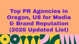 Banner graphic with bold purple text reading ‘Top PR Agencies in Oregon, US for Media & Brand Reputation (2026 Updated List)’ on a peach background, with colorful abstract geometric patterns along the bottom.