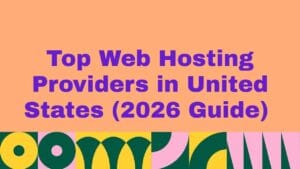 Top Web Hosting Providers in United States (Guide)