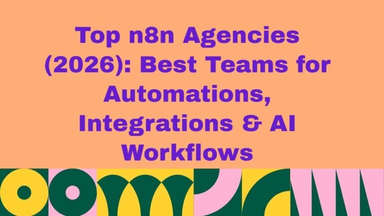 Top n8n Agencies (2026) Best Teams for Automations Integrations