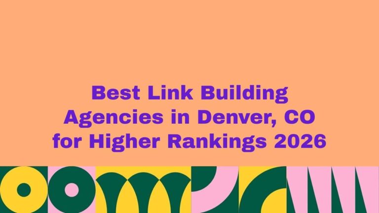 Graphic with a peach background and bold purple text reading ‘Best Link Building Agencies in Denver, CO for Higher Rankings 2026,’ with colorful abstract geometric shapes in green, yellow, pink, and teal along the bottom.
