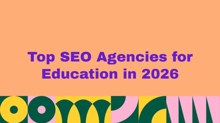 Top 10 SEO Agencies for Education in 2026