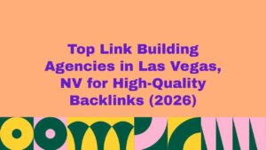 Top link building agencies in Las Vegas, NV for high-quality backlinks in 2026, shown as a promotional graphic with bold purple text and colorful abstract design elements.