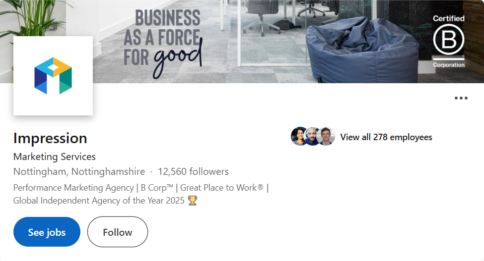 LinkedIn company profile screenshot of Impression, a marketing services agency based in Nottingham, Nottinghamshire, showing 12,560 followers, B Corporation certification badge, and the tagline “Business as a force for good.”