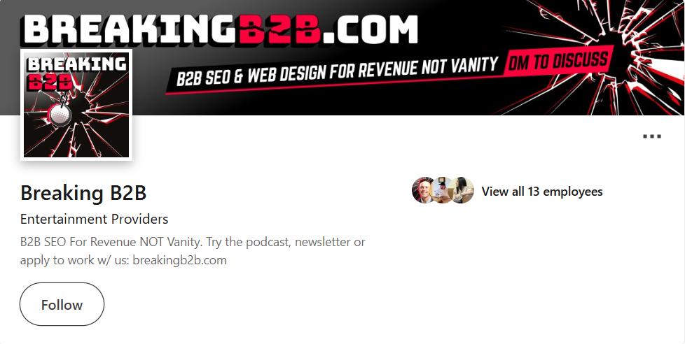 LinkedIn company profile screenshot of Breaking B2B, an entertainment provider brand focused on B2B SEO and web design for revenue growth, featuring the banner “B2B SEO & Web Design for Revenue Not Vanity” and website breakingb2b.com.