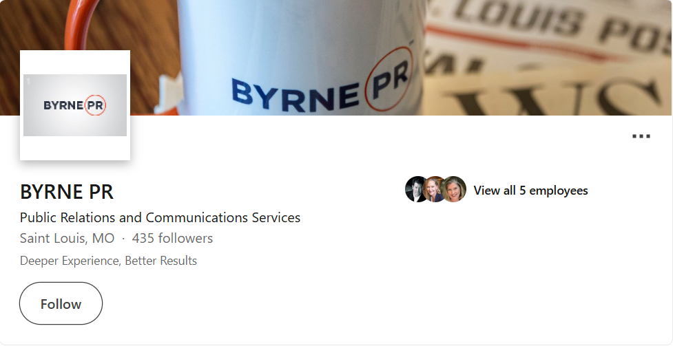 LinkedIn company profile screenshot of BYRNE PR, a public relations and communications firm based in Saint Louis, Missouri, with 435 followers and a small team, featuring the tagline “Deeper Experience, Better Results.”