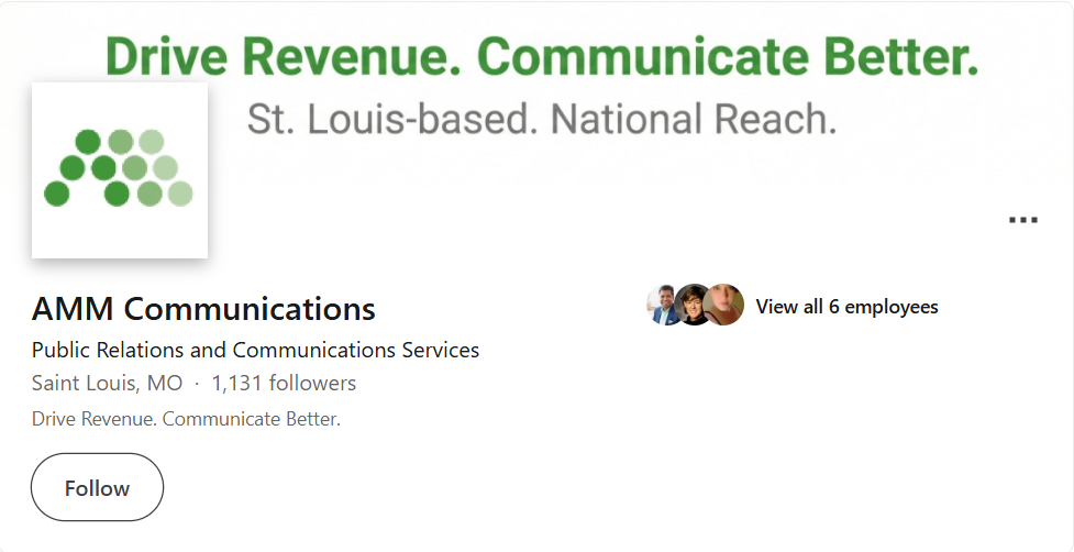 LinkedIn company profile screenshot of AMM Communications, a public relations and communications firm based in Saint Louis, Missouri, with over 1,100 followers and a six-person team, featuring the tagline “Drive Revenue. Communicate Better.”
