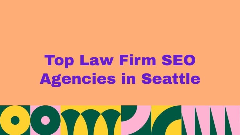 Top 10 Law Firm SEO Agencies in Seattle