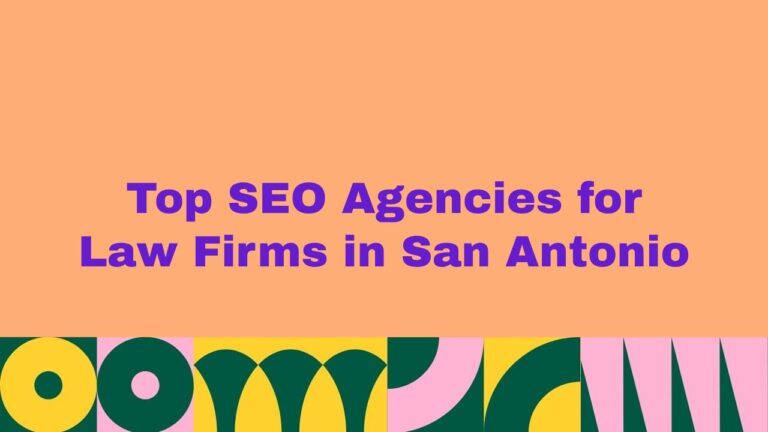 Top 10 SEO Agencies for Law Firms in San Antonio