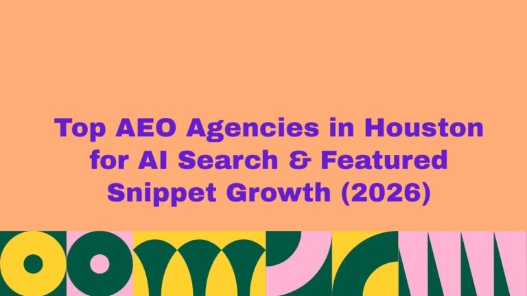 Top AEO Agencies in Houston 2026 banner with bold purple text on a peach background and colorful abstract shapes at the bottom, highlighting AI search and featured snippet growth.