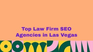 Peach background banner with bold purple text reading “Top Law Firm SEO Agencies in Las Vegas,” with colorful abstract shapes along the bottom edge.