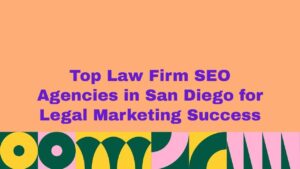 Peach background banner with bold purple text reading “Top Law Firm SEO Agencies in San Diego for Legal Marketing Success,” with colorful abstract shapes along the bottom edge.