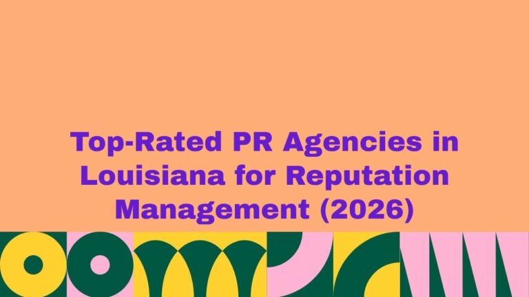 Banner with bold purple text reading “Top-Rated PR Agencies in Louisiana for Reputation Management (2026)” on a peach background, with a colorful abstract pattern of green, yellow, and pink shapes along the bottom.