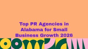 Top PR agencies in Alaska for business growth and visibility 2026 banner, featuring bold purple headline text on a peach background with colorful abstract green, yellow, and pink geometric patterns along the bottom.