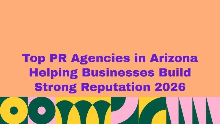Top PR agencies in Arizona helping businesses build strong reputation 2026 banner, featuring bold purple headline text on a peach background with vibrant green, yellow, and pink geometric patterns along the bottom.