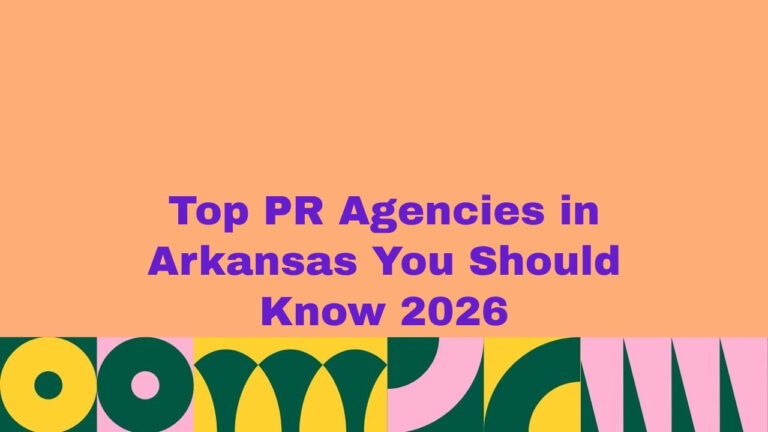 Graphic with purple text reading “Top PR Agencies in Arkansas You Should Know 2026” on a peach background, with colorful retro geometric floral patterns in green, yellow, and pink along the bottom.