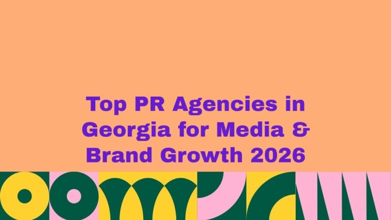 Top PR agencies in Georgia for media and brand growth 2026 banner, featuring bold purple headline text on a peach background with colorful abstract green, yellow, and pink geometric patterns along the bottom.