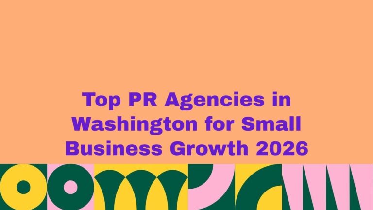 Top PR agencies in Washington for small business growth 2026 banner, featuring bold purple headline text on a peach background with colorful abstract green, yellow, and pink geometric patterns along the bottom.