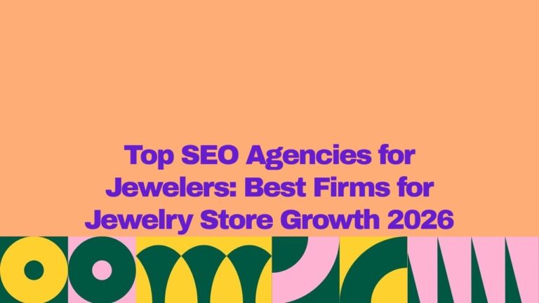 A graphic banner with an orange background and bold purple text reading “Top SEO Agencies for Jewelers: Best Firms for Jewelry Store Growth 2026,” with a colorful geometric pattern in green, yellow, and pink along the bottom.