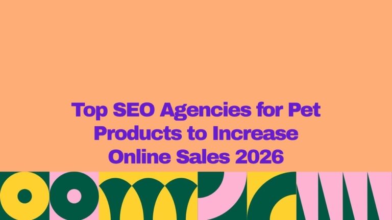 Graphic banner with the title “Top SEO Agencies for Pet Products to Increase Online Sales 2026” in bold purple text on a peach background, with colorful abstract geometric shapes along the bottom, representing pet product SEO, ecommerce growth, and digital marketing services.