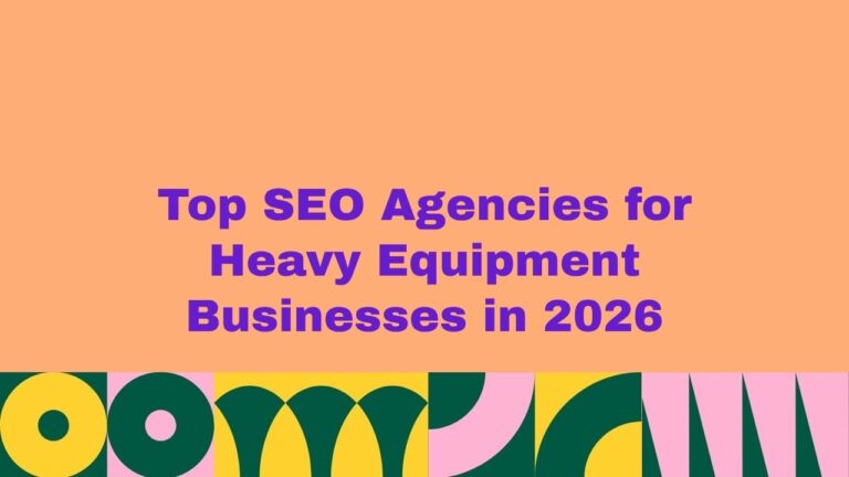 Top SEO agencies for heavy equipment businesses in 2026 banner with bold text and colorful design representing industrial SEO services guide