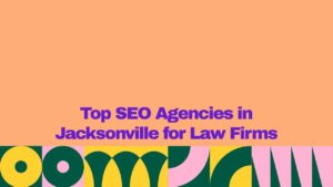 A graphic banner with a peach-colored background and bold purple text reading βTop SEO Agencies in Jacksonville for Law Firms.β A colorful geometric pattern in green, yellow, pink, and dark teal runs along the bottom edge of the design.