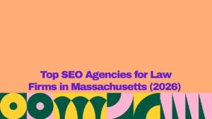 "Graphic banner with a peach background and colorful geometric pattern along the bottom, featuring bold purple text that reads 'Top SEO Agencies for Law Firms in Massachusetts (2026)'."