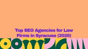 Promotional graphic with a peach background and bold purple text reading “Top SEO Agencies for Law Firms in Syracuse (2026).” A colorful abstract geometric border in green, yellow, and pink spans the bottom of the image.