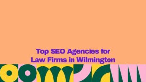 "Graphic banner with a peach background and colorful geometric pattern along the bottom, featuring bold purple text that reads 'Top SEO Agencies for Law Firms in Wilmington'."