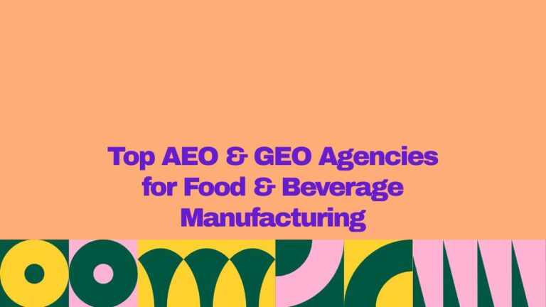 Top AEO & GEO agencies for food and beverage manufacturing, featuring bold purple title text on a peach background with a colorful geometric pattern along the bottom.