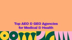 Featured graphic with a peach background and bold purple text reading “Top AEO & GEO Agencies for Medical & Health.” A colorful geometric pattern in yellow, dark green, pink, and teal spans the bottom edge.