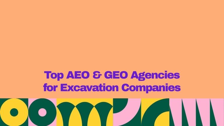 Top AEO & GEO agencies for excavation companies” displayed in bold purple typography on a peach background, with a colorful geometric yellow, dark green, and pink patterned design along the bottom.