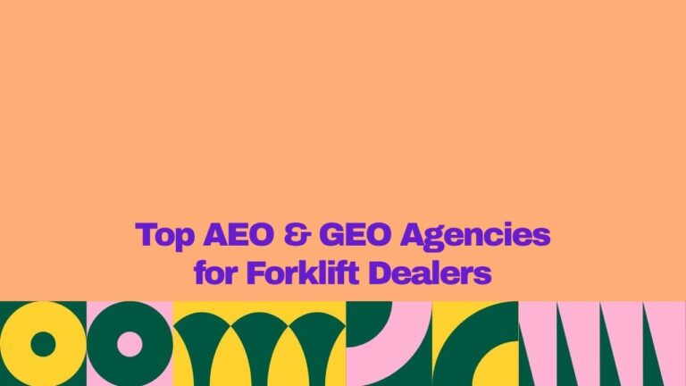 Top AEO & GEO agencies for forklift dealers” displayed in bold purple typography on a peach background, with a colorful geometric pattern in yellow, dark green, and pink along the bottom.